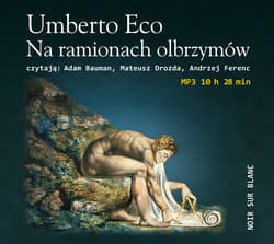 Na ramionach olbrzymów - audiobook - Umberto Eco