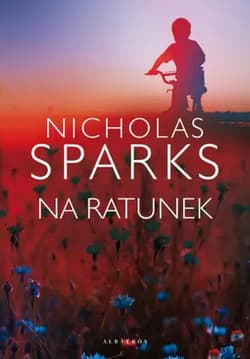 Na ratunek - Nicholas Sparks