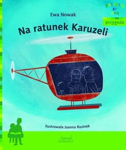 Na ratunek Karuzeli Poczytaj ze mną - Ewa Nowak