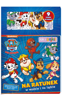 Na ratunek w wodzie i na lądzie. Psi Patrol. Jak z bajki - Opracowanie Zbiorowe