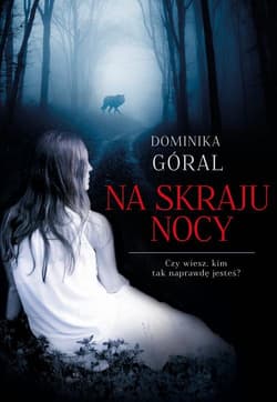 Na skraju nocy - Dominika Góral