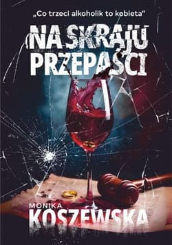 Na skraju przepaści. Tom 1 - Monika  Koszewska