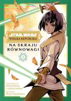 Na skraju równowagi. Star Wars Wielka Republika. Manga. Tom 1 - null, Ireland Justina, Shinya Shima, Sakakibara Mizuki