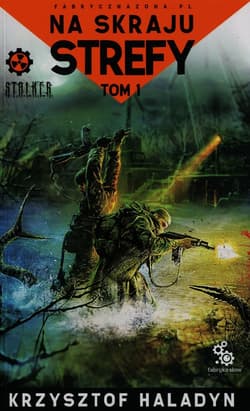 Na skraju strefy. Tom 1 - Krzysztof Haladyn