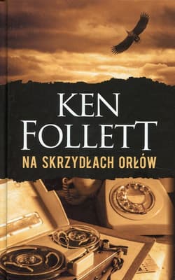 Na skrzydłach orłów - Ken Follett