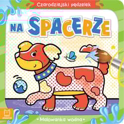 Na spacerze. Malowanka wodna. Czarodziejski pędzelek