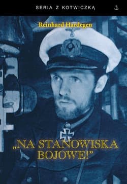 Na stanowisko bojowe! - Reinhard Hardegen