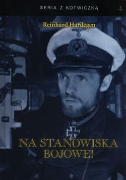Na stanowisko bojowe! - Reinhard Hardegen