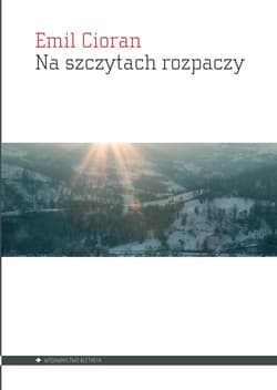 Na szczytach rozpaczy - Emil Cioran