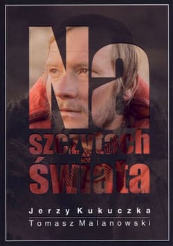 Na szczytach świata - Jerzy Kukuczka, Malanowski Tomasz