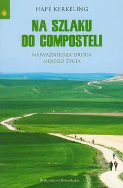 Na szlaku do Composteli. Najważniejsza droga mojego życia