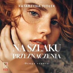 Na szlaku przeznaczenia - audiobook - Katarzyna Fiołek