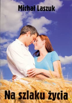 Na szlaku życia - Michał Laszuk