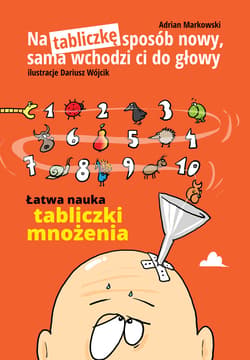 Na tabliczkę sposób nowy,sama wchodzi ci do głowy - ebook - Adrian Markowski