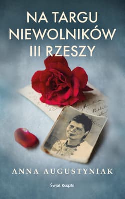 Na targu niewolników III Rzeszy - Augustyniak Anna Beata