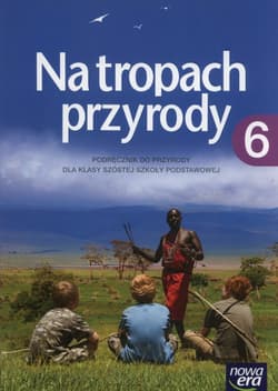 Na tropach przyrody 6 Podręcznik Szkoła podstawowa - Braun Marcin, Grajkowski Wojciech, Więckowski Marek