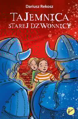 Na tropach tajemnic Tom 1 Tajemnica starej dzwonnicy - Dariusz Rekosz