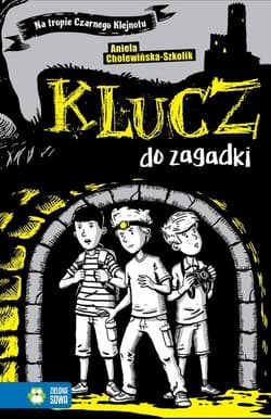Na tropie Czarnego Klejnotu Tom 1 Klucz do zagadki - Aniela Cholewińska-Szkolik