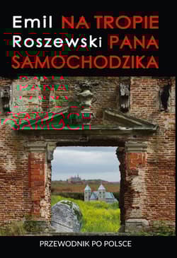 Na tropie Pana Samochodzika - Emil Roszewski
