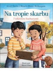 Na tropie skarbu. 7 sekretów Eucharystii - Scott Hahn, Maura Roan McKeegan