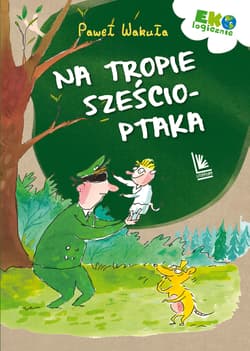 Na tropie sześcioptaka - Wakuła Paweł