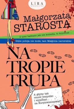 Na tropie trupa Wielkie Litery - Małgorzata  Starosta