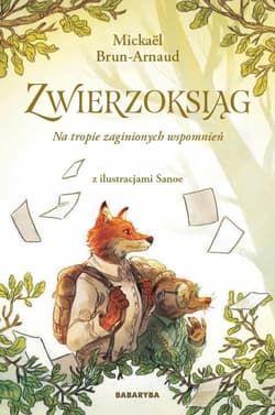 Na tropie zaginionych wspomnień. Zwierzoksiąg. Tom 1 - Mickael Brun-Arnaud