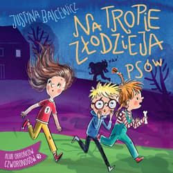 Na tropie złodzieja psów - audiobook - Justyna Balcewicz
