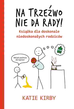 Na trzeźwo nie da rady! - Katie Kirby