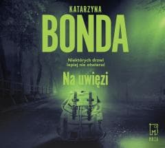 Na uwięzi audiobook - Adam Bauman, Katarzyna Bonda