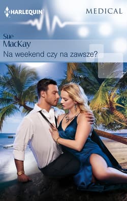 Na weekend czy na zawsze - Sue MacKay