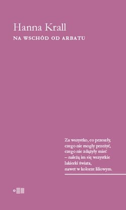 Na Wschód od Arbatu - Hanna Krall