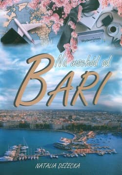 Na wschód od Bari - Natalia Deżecka