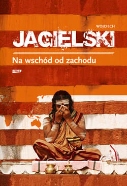 Na wschód od zachodu (2022) - ebook - Wojciech Jagielski