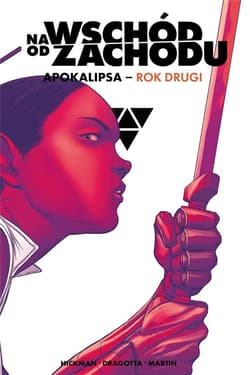 Na wschód od zachodu Apokalipsa. Rok drugi - Hickman Jonathan
