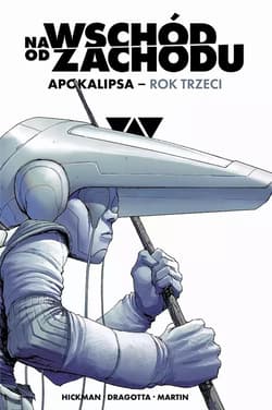 Na wschód od zachodu Apokalipsa. Rok trzeci - Hickman Jonathan