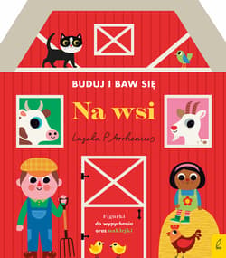 Na wsi. Buduj i baw się - Arrhenius Ingela P.