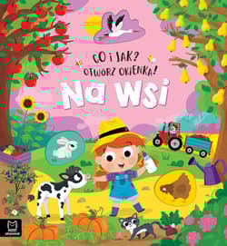 Na wsi. Co i jak? Otwórz okienka! - Agnieszka Bator