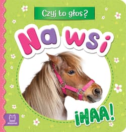 Na wsi. Ihaa! Czyj to głos? - Anna Podgórska