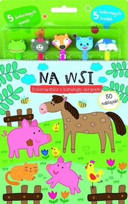 Na wsi. Kolorowanka z barwnym obrysem - Praca zbiorowa