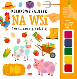 Na wsi. Kolorowe paluszki - Baturo Wojciech