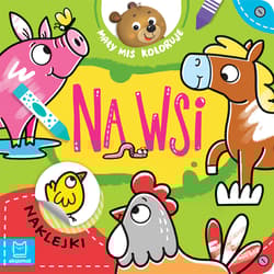 Na wsi. Mały miś koloruje - Agnieszka Bator