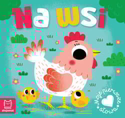 Na wsi. Moje pierwsze słowa - Anna Podgórska