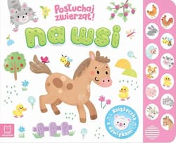 Na wsi Posłuchaj zwierząt Książeczka dźwiękowa - Grażyna Wasilewicz