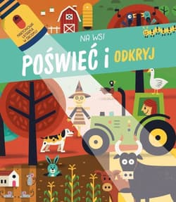 Na wsi. Poświeć i odkryj - Praca zbiorowa