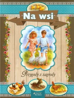 Na wsi Przygody z zagrody -  Nagy Attila, Dobos Edit