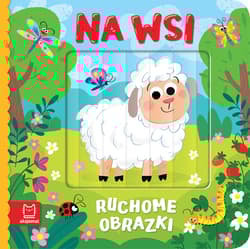 Na wsi. Ruchome obrazki - Agata Kaczyńska