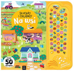 Na wsi. Słuchaj i oglądaj! Ponad 50 dźwięków. 50 przycisków z dźwiękami