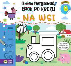 Na wsi. Umiem narysować krok po kroku - Opracowanie Zbiorowe