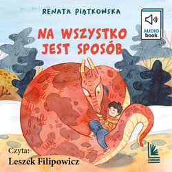 Na wszystko jest sposób - audiobook - Renata Piątkowska